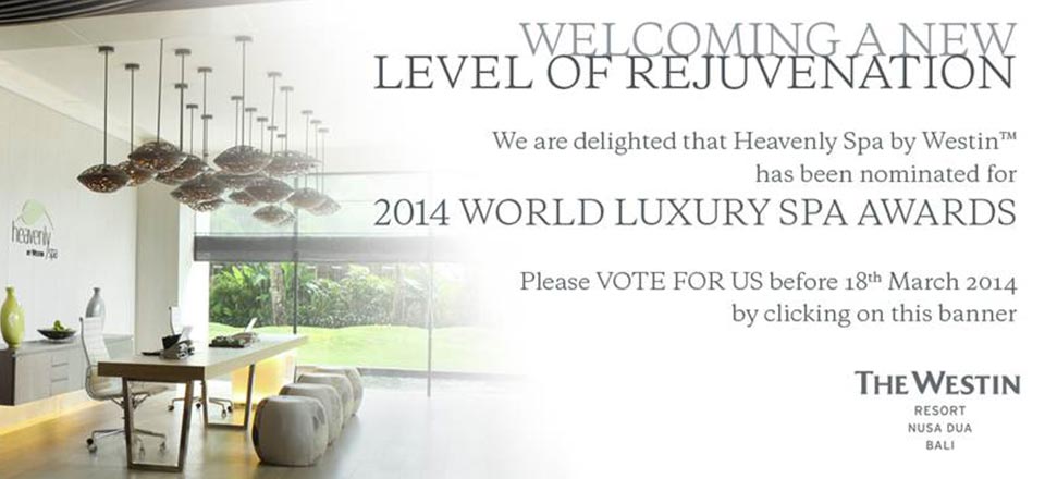 Vote for Heavenly Spa by Westin, The Westin Resort Nusa Dua, Bali – 2014 World Luxury Spa Awards