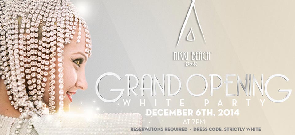 NIKKI BEACH MAKES ITS DEBUT IN BALI, INDONESIA – Grand Opening White Party on December 6th, 2014